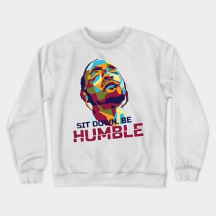 Abstract Popart Sitdown be humble in WPAP Crewneck Sweatshirt